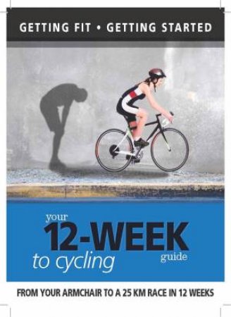 Your 12-Week Guide To Cycling by Paul Cowcher & Daniel Ford 