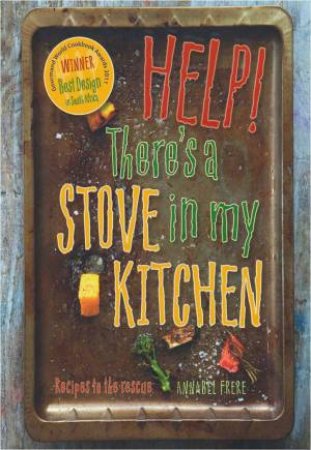 Help! There's A Stove In My Kitchen by Annabel Frere