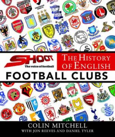 The History of English Football Clubs by Colin Mitchell