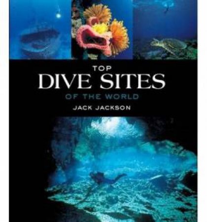 Top Dive Sites of the World by Jack Jackson