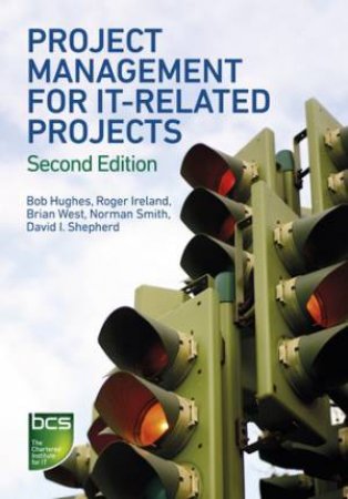 Project Management for IT-related Projects by Bob Hughes