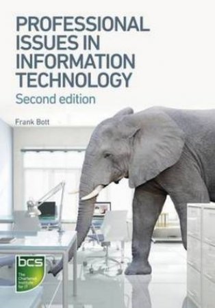 Professional Issues in Information Technology (2nd Edition) by Frank Bott