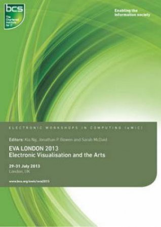 Electronic Visualisation and the Arts by Various 