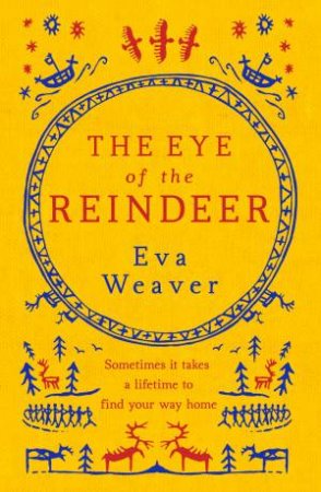 The Eye Of The Reindeer by Eva Weaver