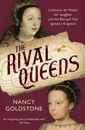 The Rival Queens by Nancy Goldstone