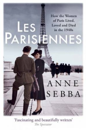 Les Parisiennes by Anne Sebba