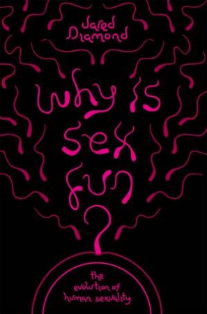 Why Is Sex Fun? by Jared Diamond