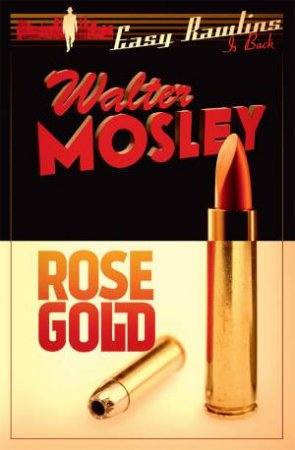 Rose Gold by Walter Mosley