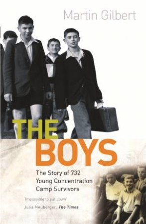 The Boys: Triumph Over Adversity by Martin Gilbert