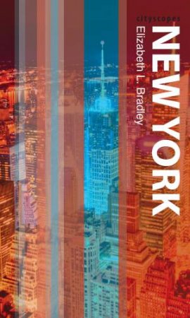 CityScopes: New York by Elizabeth L. Bradley