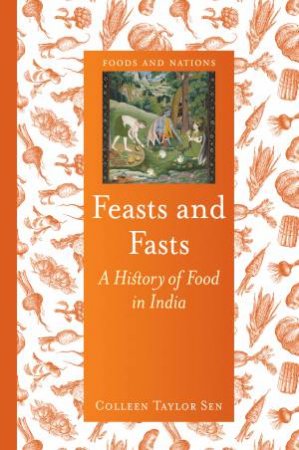 Feasts and Fasts by Colleen Taylor Sen