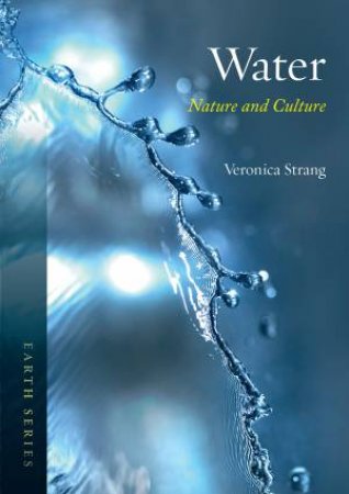 Water: Nature and Culture by Veronica Strang