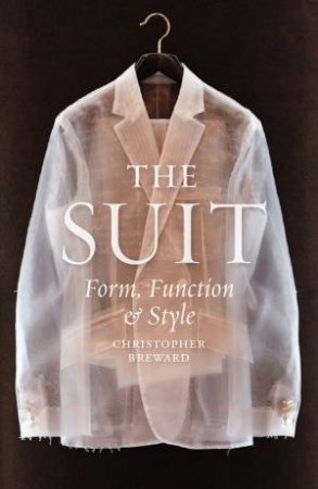 The Suit by Christopher Breward