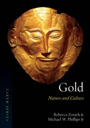 Gold by Rebecca Zorach & Michael W. Phillips