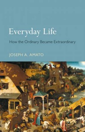 Everyday Life by Joseph Anthony Amato