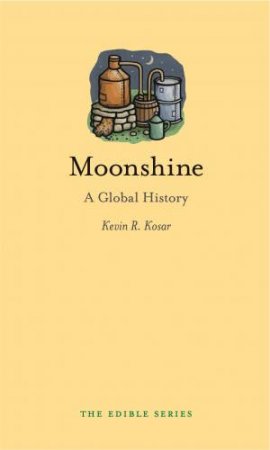 Moonshine by Kevin R. Kosar