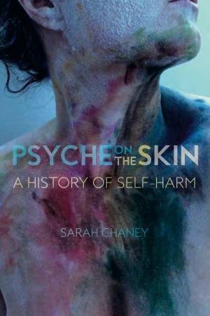 Psyche On The Skin by Sarah Chaney