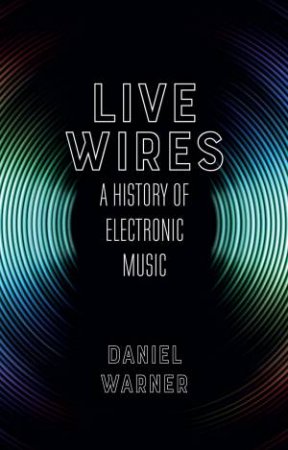 Live Wires by Dan Warner