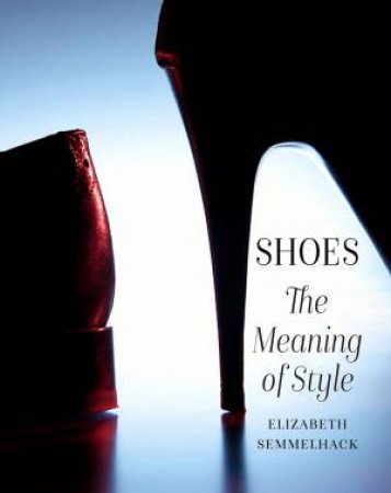 Shoes by Elizabeth Semmelhack