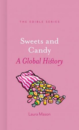 Sweets And Candy by Laura Mason