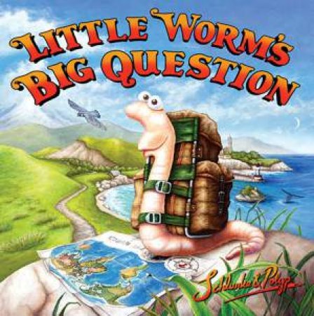 Little Worm's Big Question by Eva Schlunke & Paul Fitzgerald (aka Polyp)