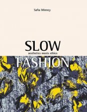 Slow Fashion Aesthetics Meets Ethics