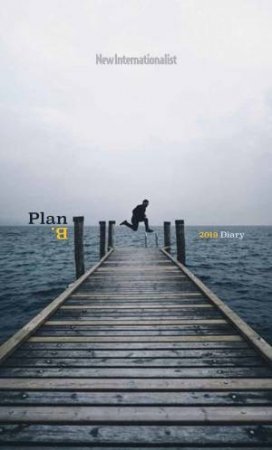 Plan B Diary 2019 by New Internationalist