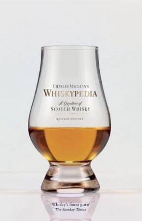 Maclean's Whiskypedia: A Gazetteer of Scotch Whisky by Charles MacLean