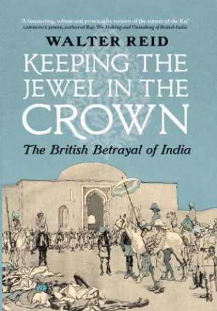 Keeping the Jewel in the Crown by Walter Reid