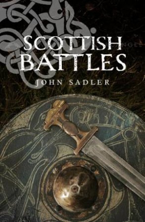 Scottish Battles by John Sadler