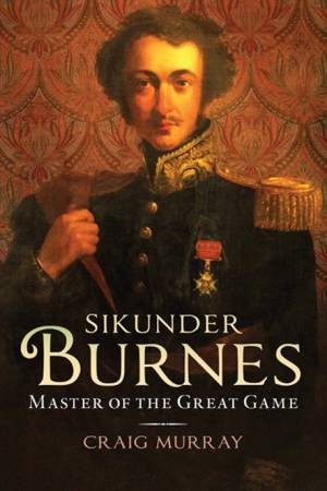 Sikunder Burnes by Craig Murray