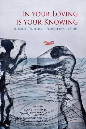 In Your Loving is Your Knowing by Peter Matheson & Alastair Hulbert