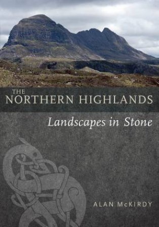 The Northern Highlands by Alan McKirdy