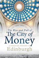 The Rise And Fall Of The City Of Money