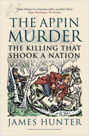 The Appin Murder by James Hunter