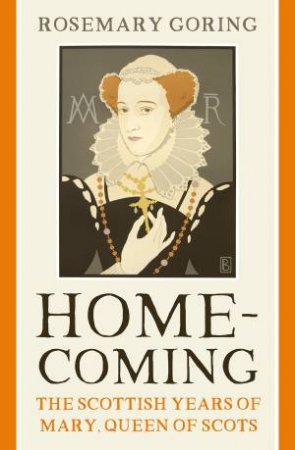 Homecoming by Rosemary Goring