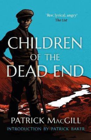 Children Of The Dead End by Patrick MacGill & Patrick Baker