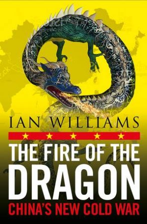 The Fire Of The Dragon by Ian Williams