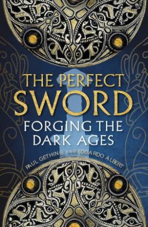 The Perfect Sword by Paul Gething