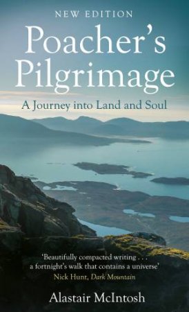 Poacher's Pilgrimage by Alastair McIntosh