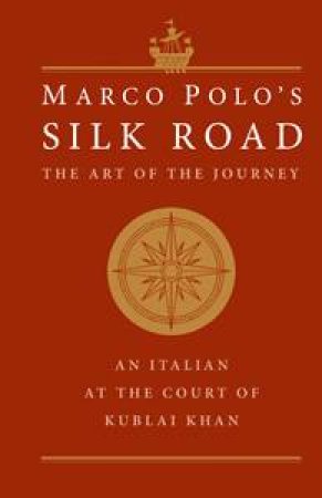 Marco Polo's Silk Road by Marco Polo