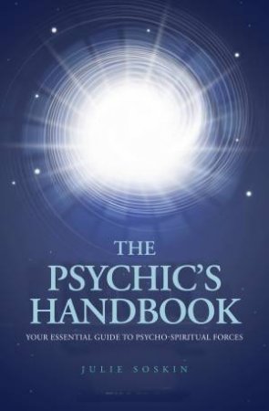 The Psychic's Handbook by Julie Soskin