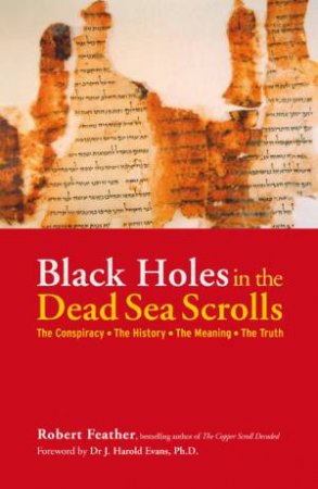 Black Holes in the Dead Sea Scrolls by Robert Feather