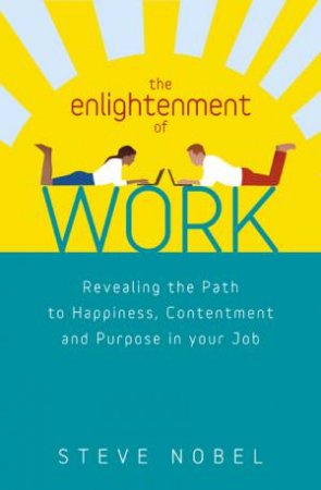 The Englightenment of Work by Steve Nobel