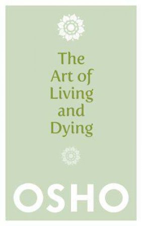 Art of Living and Dying by Osho