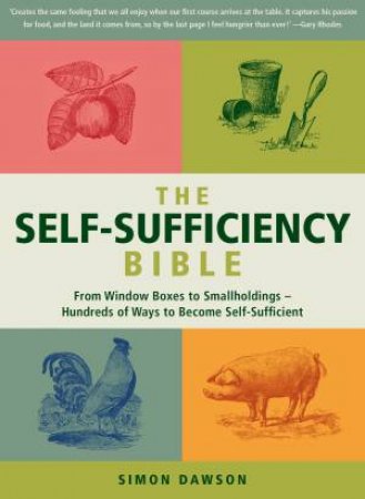 Self-Sufficiency Bible by Simon Dawson