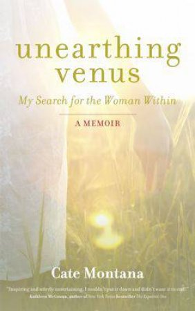 Unearthing Venus by Cate Montana