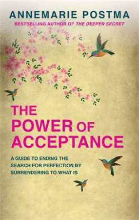 Power of Acceptance by Annemarie Postma