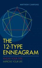 The 12Type Enneagram Secrets of the Pysche