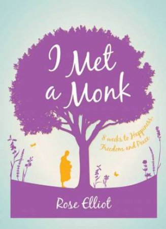 I Met a Monk by Rose Elliott